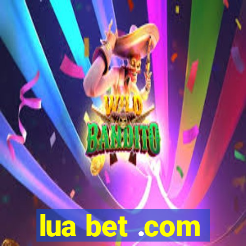 lua bet .com